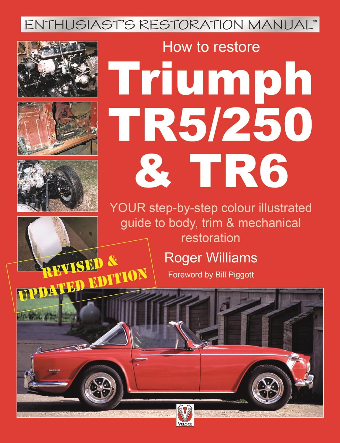 How to Restore Triumph TR5, TR250 & TR6 (Enthusiast's Restoration Manual) Business & Technology