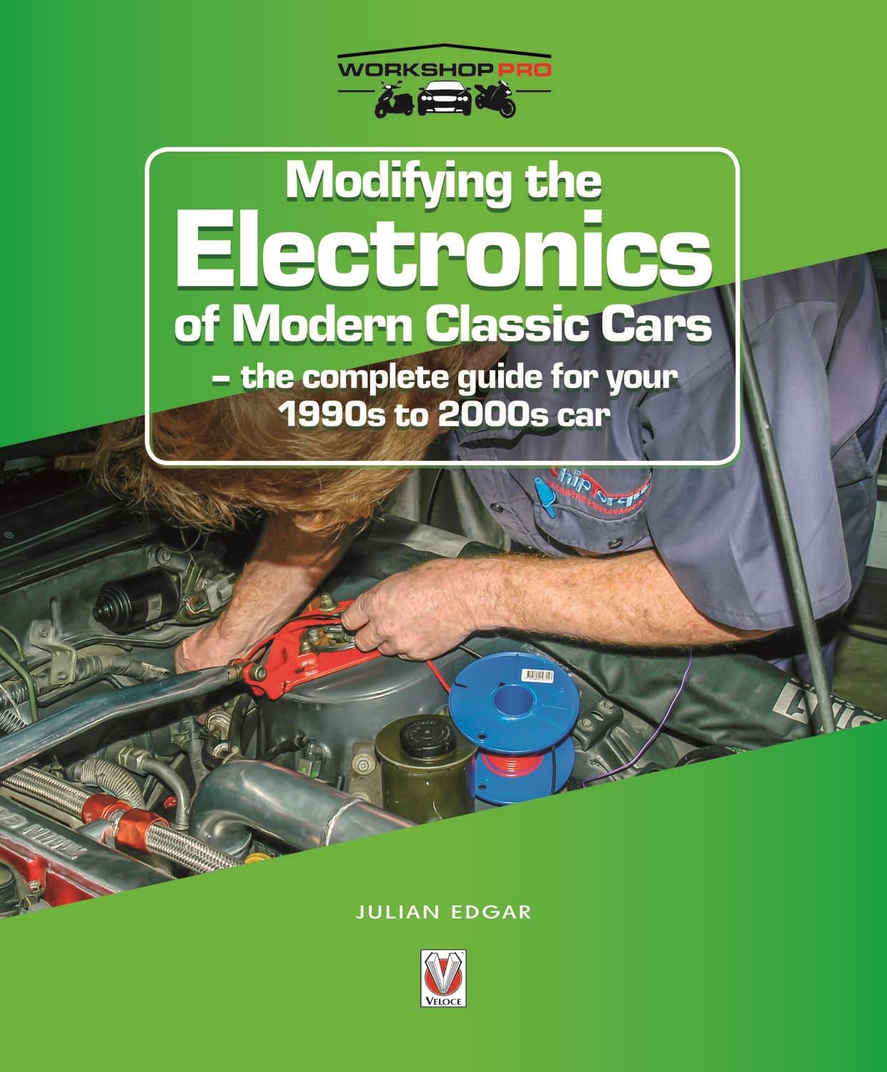 Modifying the Electronics of Modern Classic cars: The Complete Guide for Your 1990s to 2000s Car (Workshoppro) Leisure, Home & Garden