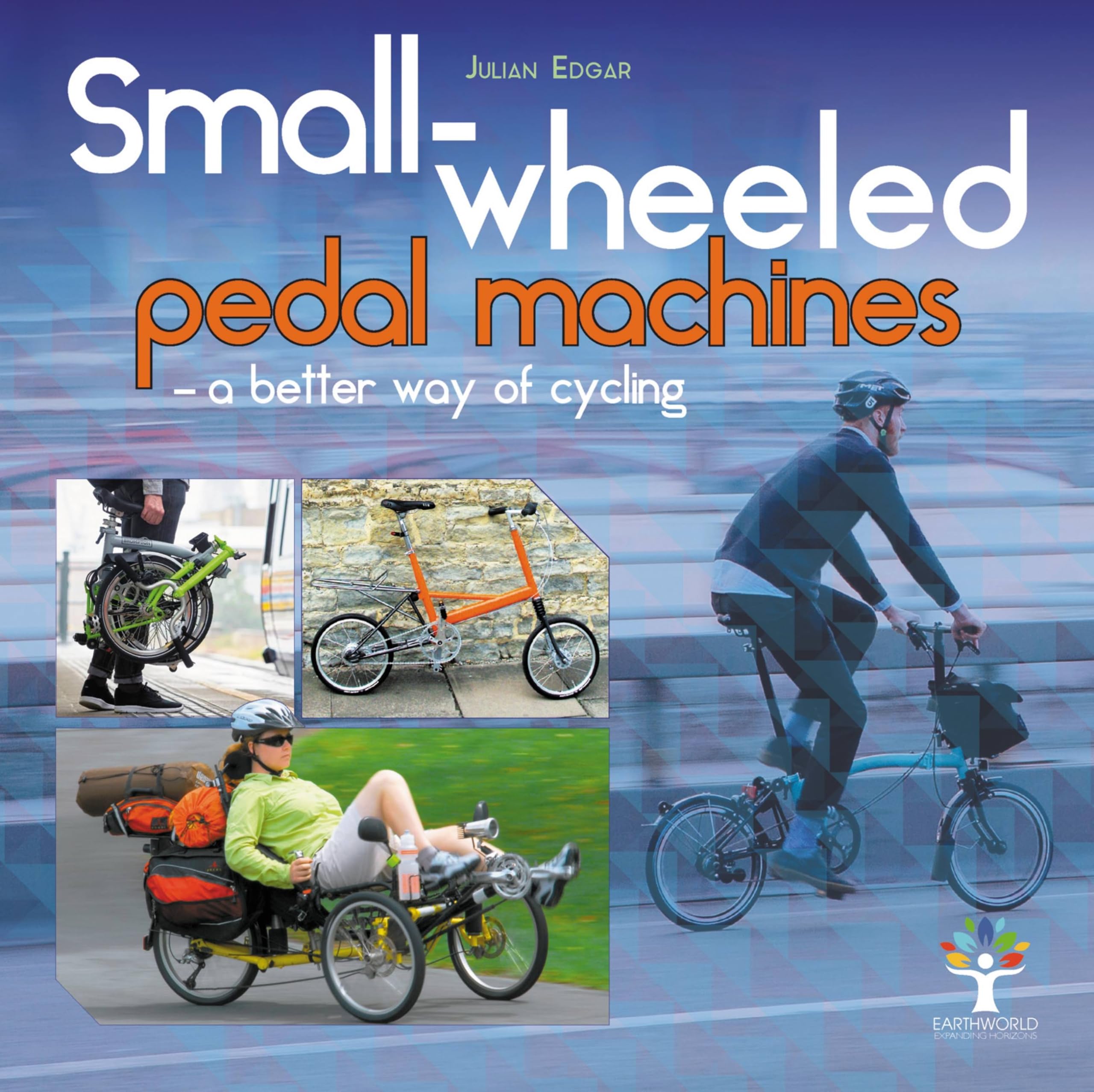 Small-Wheeled Pedal Machines - A Better Way of Cycling Leisure, Home & Garden