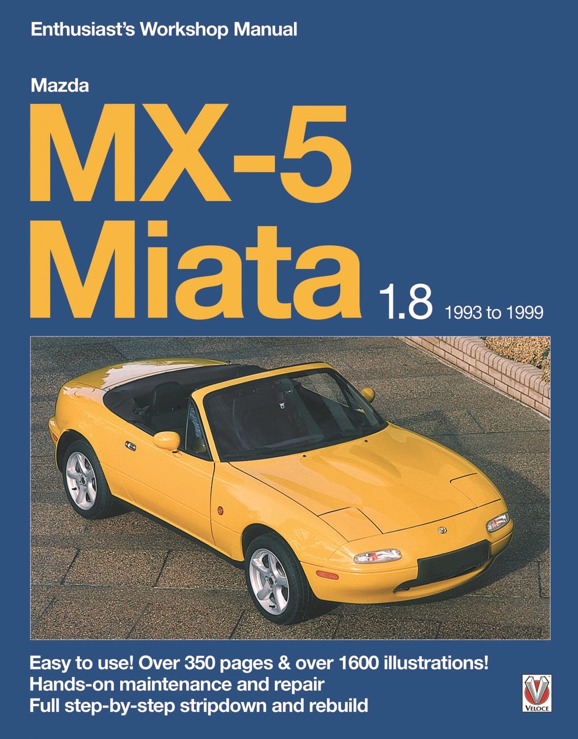 Mazda Miata MX-5 Eunos Roadster 1.8 (Enthusiast's Workshop Manual) Hobbies & Crafts