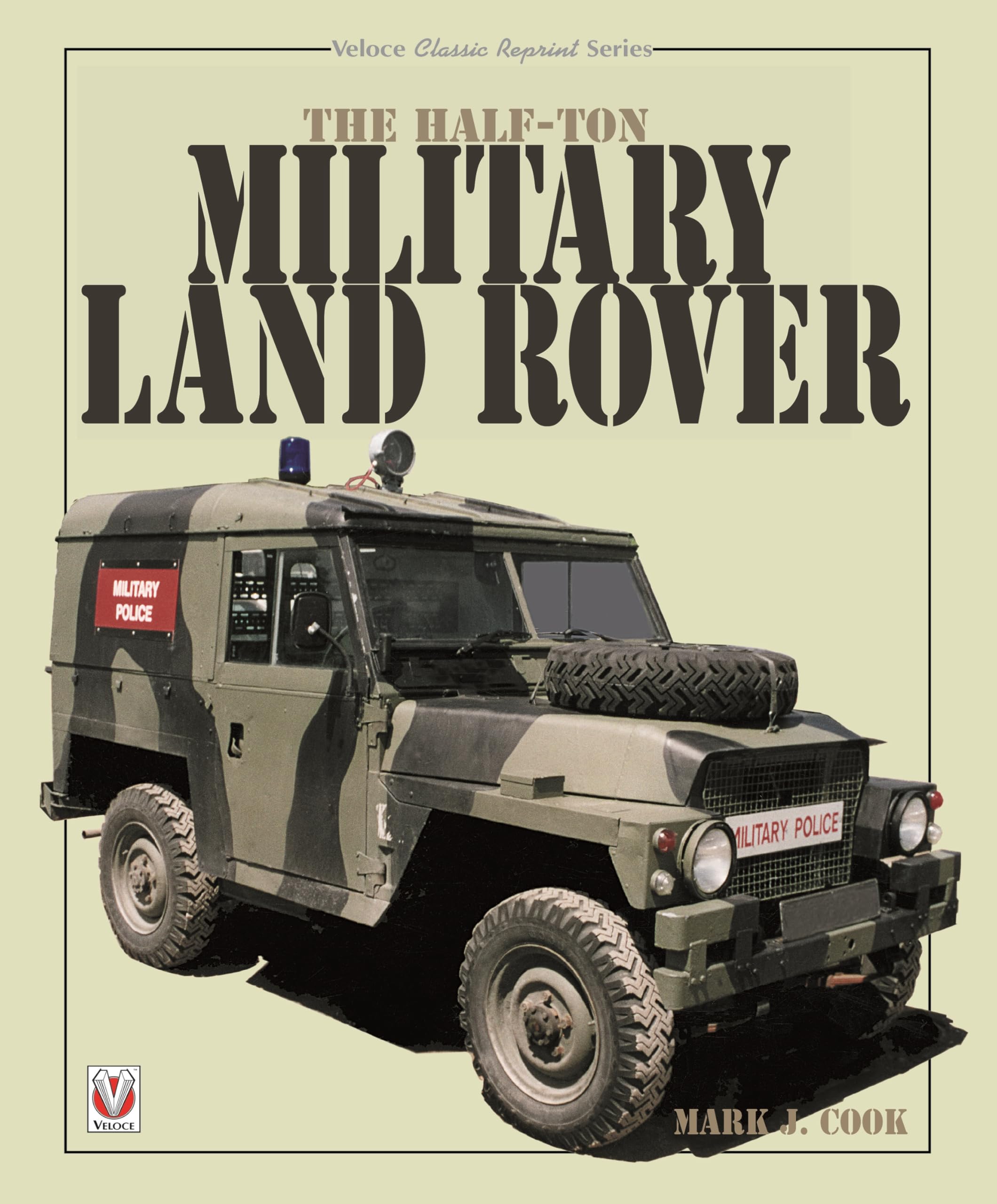 The Half-ton Military Land Rover (Veloce Classic Reprint) Social Sciences