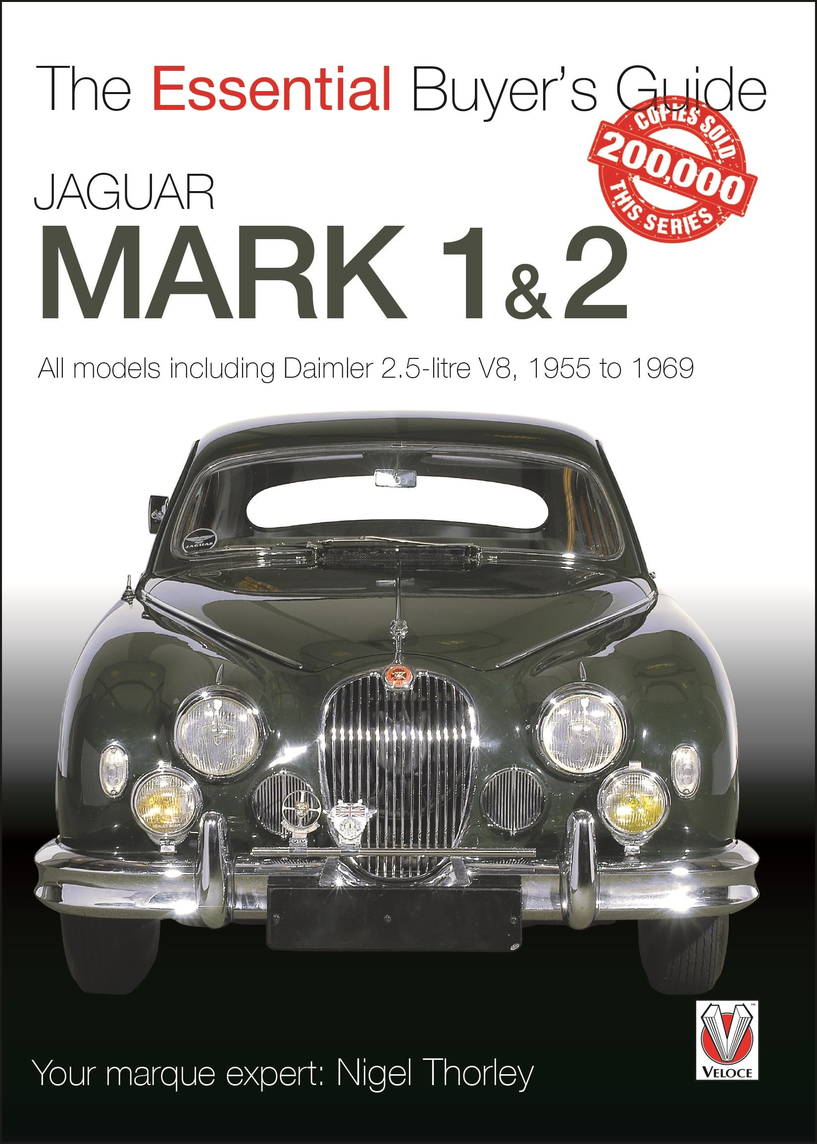 Jaguar Mark 1 & 2: All Models Including Daimler 2.5-litre V8, 1955 to 1969 (Essential Buyer's Guide) Arts & Culture