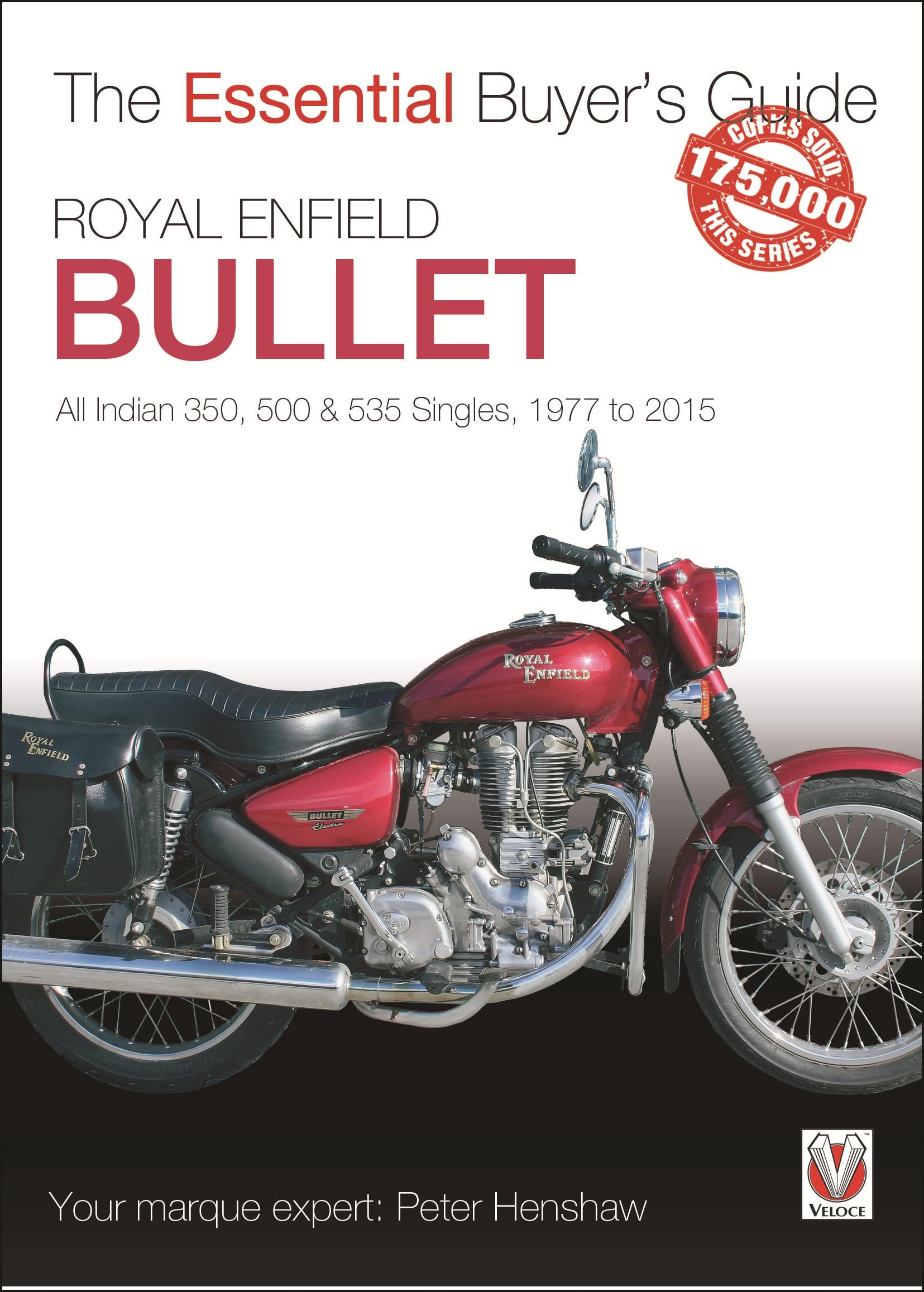 Royal Enfield Bullet: All Indian 350, 500 & 535 Singles, 1977 to 2015 (The Essential Buyer's Guide) Learning & Reference