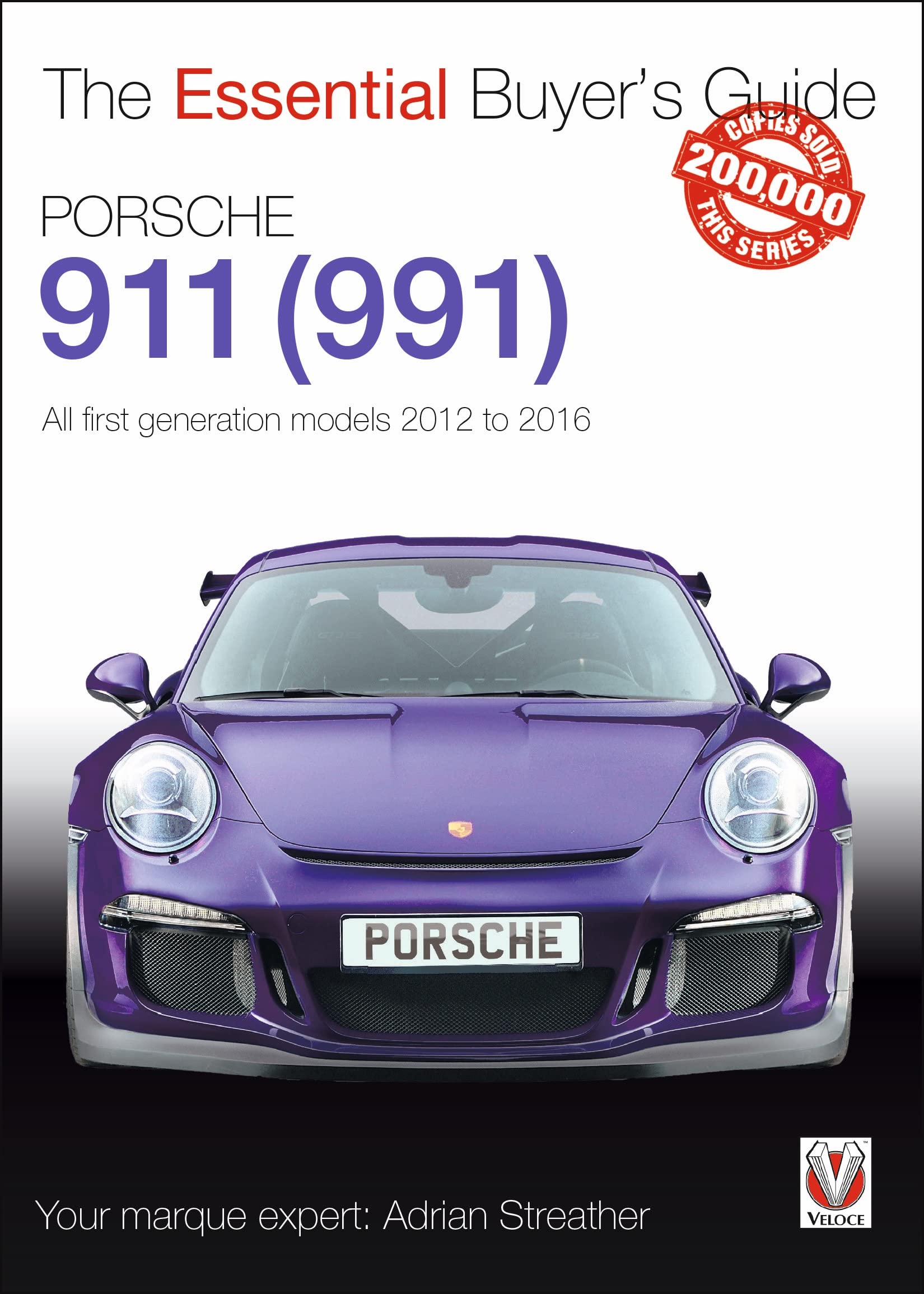 Porsche 911 (991): All First Generation Models, 2012 to 2016 (Essential Buyer's Guide) Learning & Reference