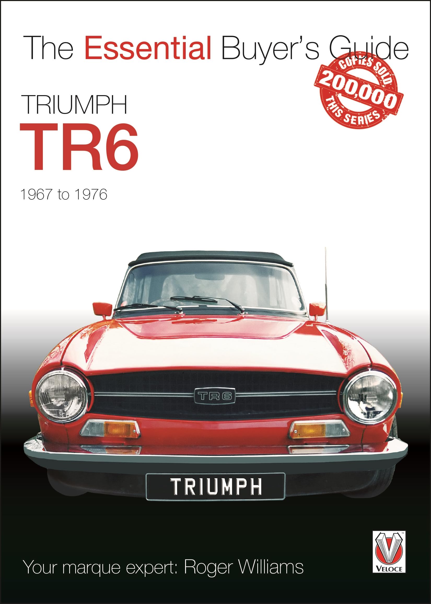 Triumph TR6: The Essential Buyer's Guide: 1967 to 1976 Hobbies & Crafts