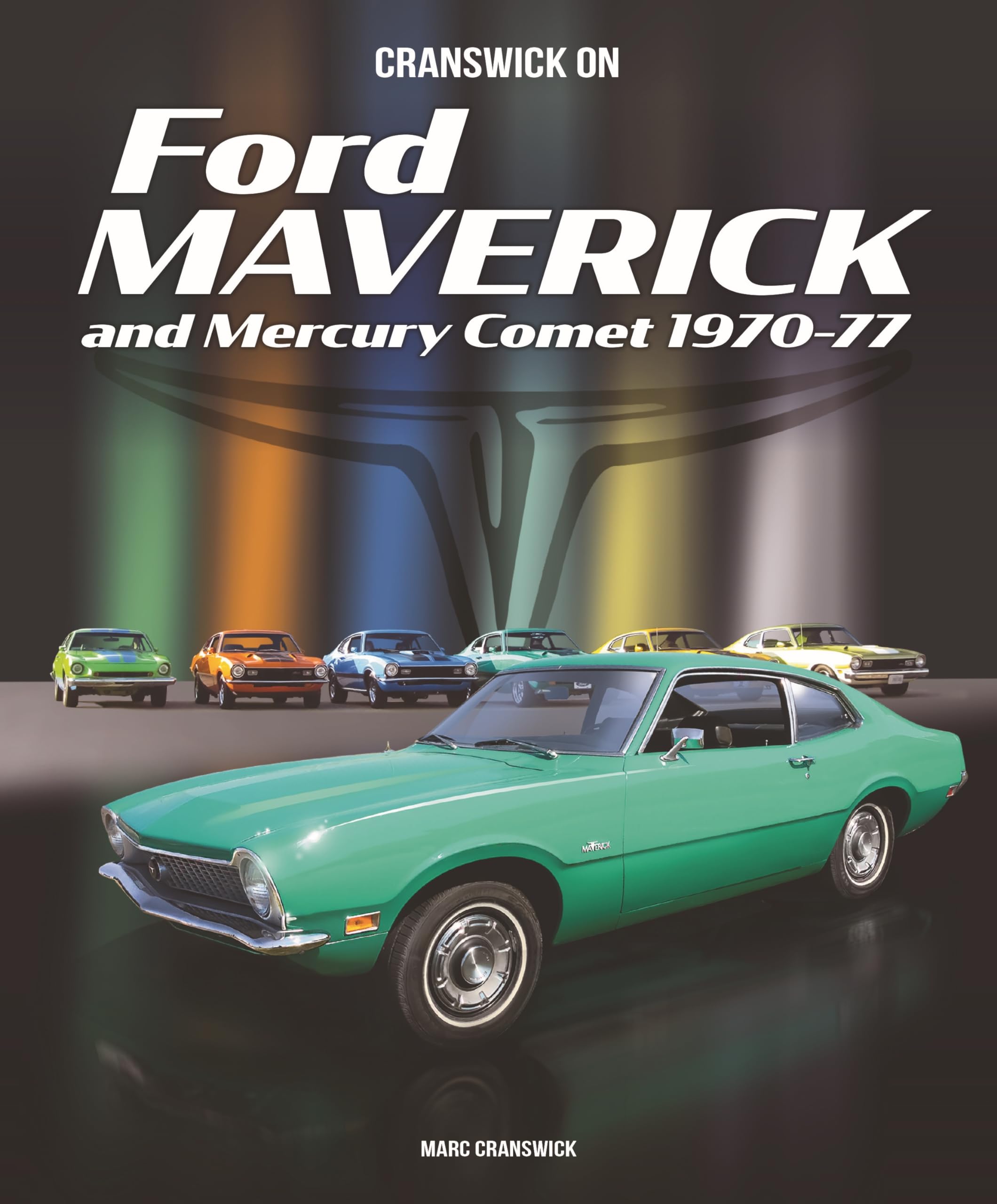 Cranswick on Ford Maverick and Mercury Comet 1970-77 Business, Finance & Career