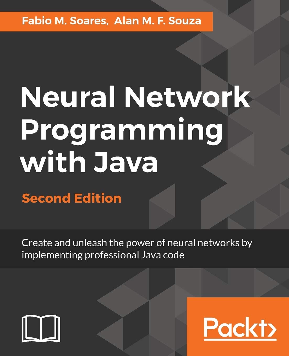 Neural Network Programming with Java, Second Edition Computer Science