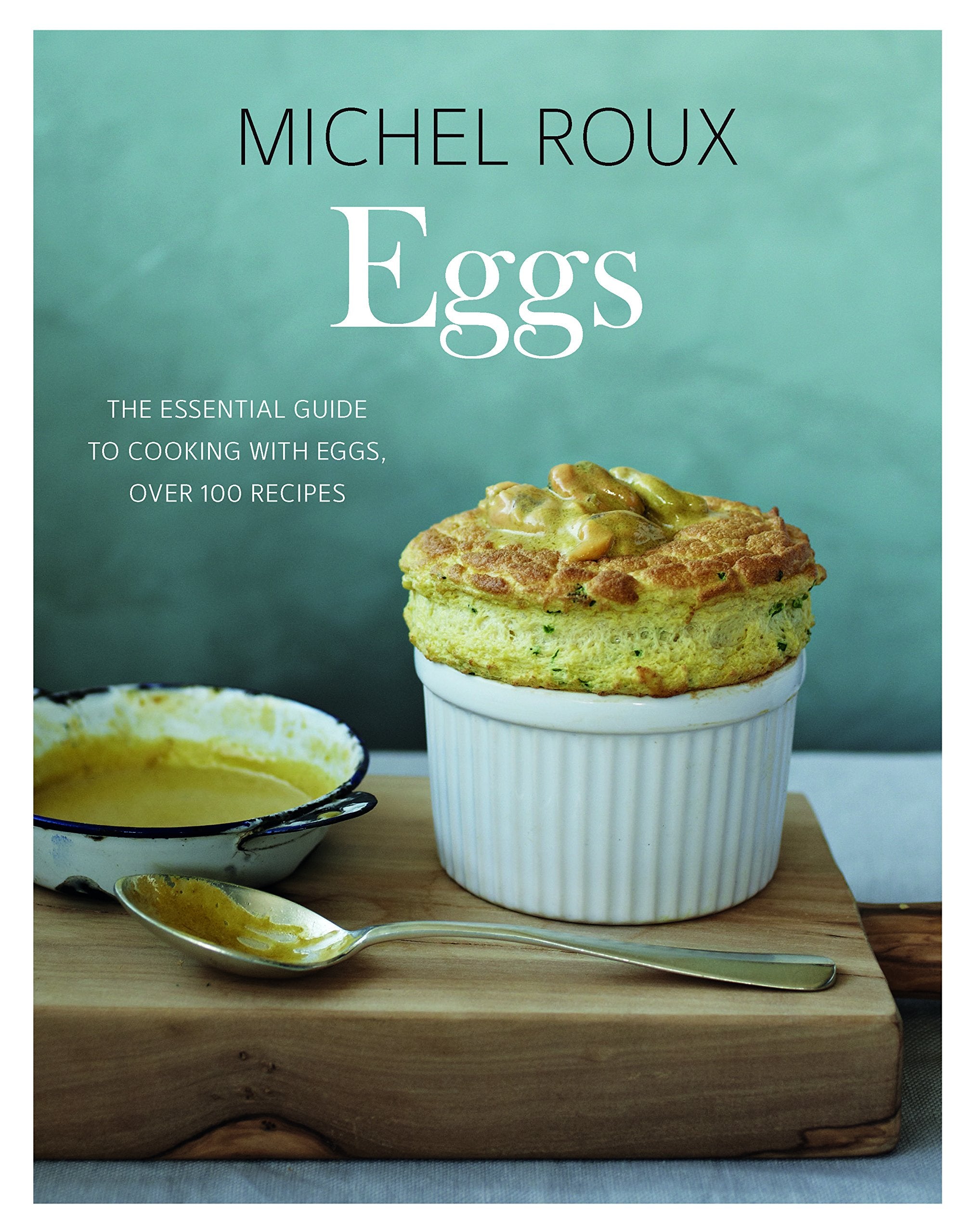 Eggs: The Essential Guide to Cooking with Eggs, Over 120 Recipes Leisure, Home & Garden