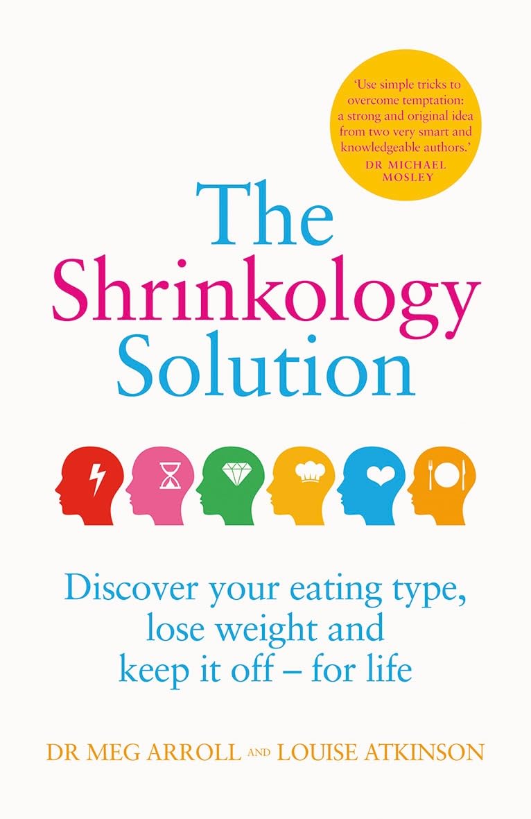 The Shrinkology Solution: Discover your eating type, lose weight and keep it off - for life Health, Nutrition & Fitness