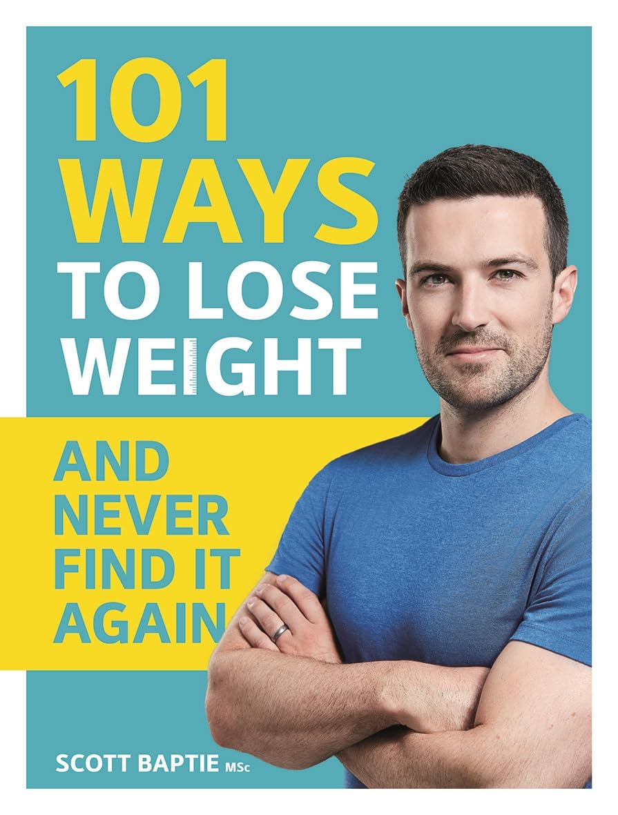 101 Ways to Lose Weight and Never Find It Again Health, Nutrition & Fitness