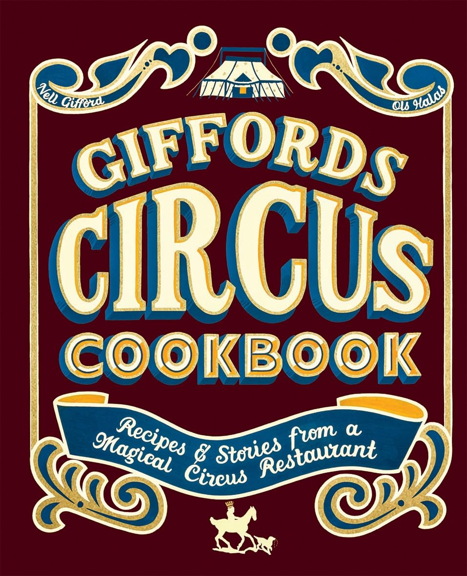 Gifford, N: Giffords Circus Cookbook Film, Art & Culture