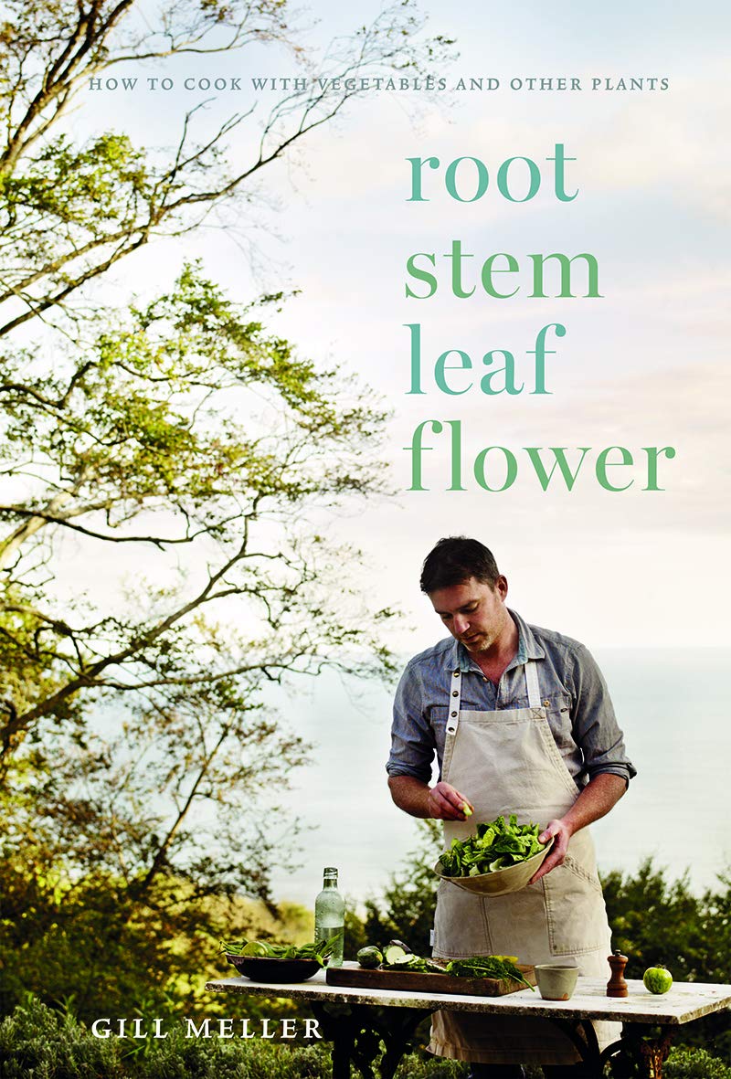 Root, Stem, Leaf, Flower: How to Cook With Vegetables and Other Plants Leisure, Home & Garden