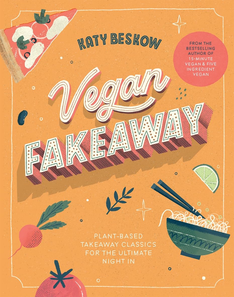 Vegan Fakeaway: Plant-based Takeaway Classics for the Ultimate Night in Leisure, Home & Garden
