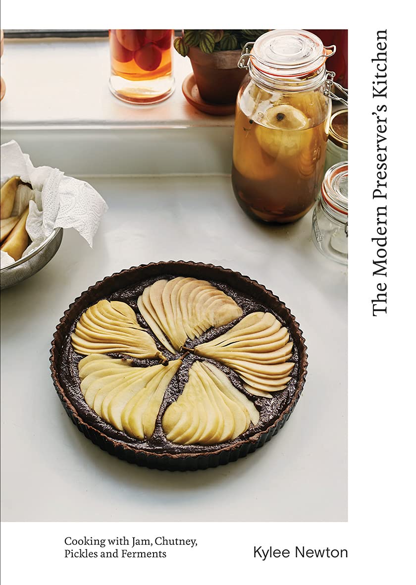 The Modern Preserver's Kitchen: Cooking With Jam, Chutney, Pickles and Ferments Leisure, Home & Garden