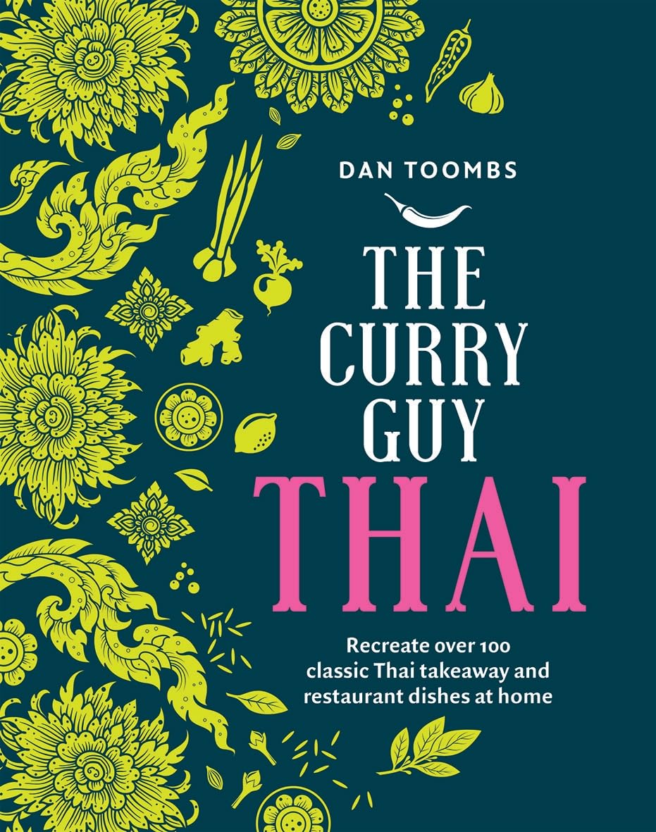 The Curry Guy Thai: Recreate over 100 Classic Thai Takeaway Dishes at Home Leisure, Home & Garden