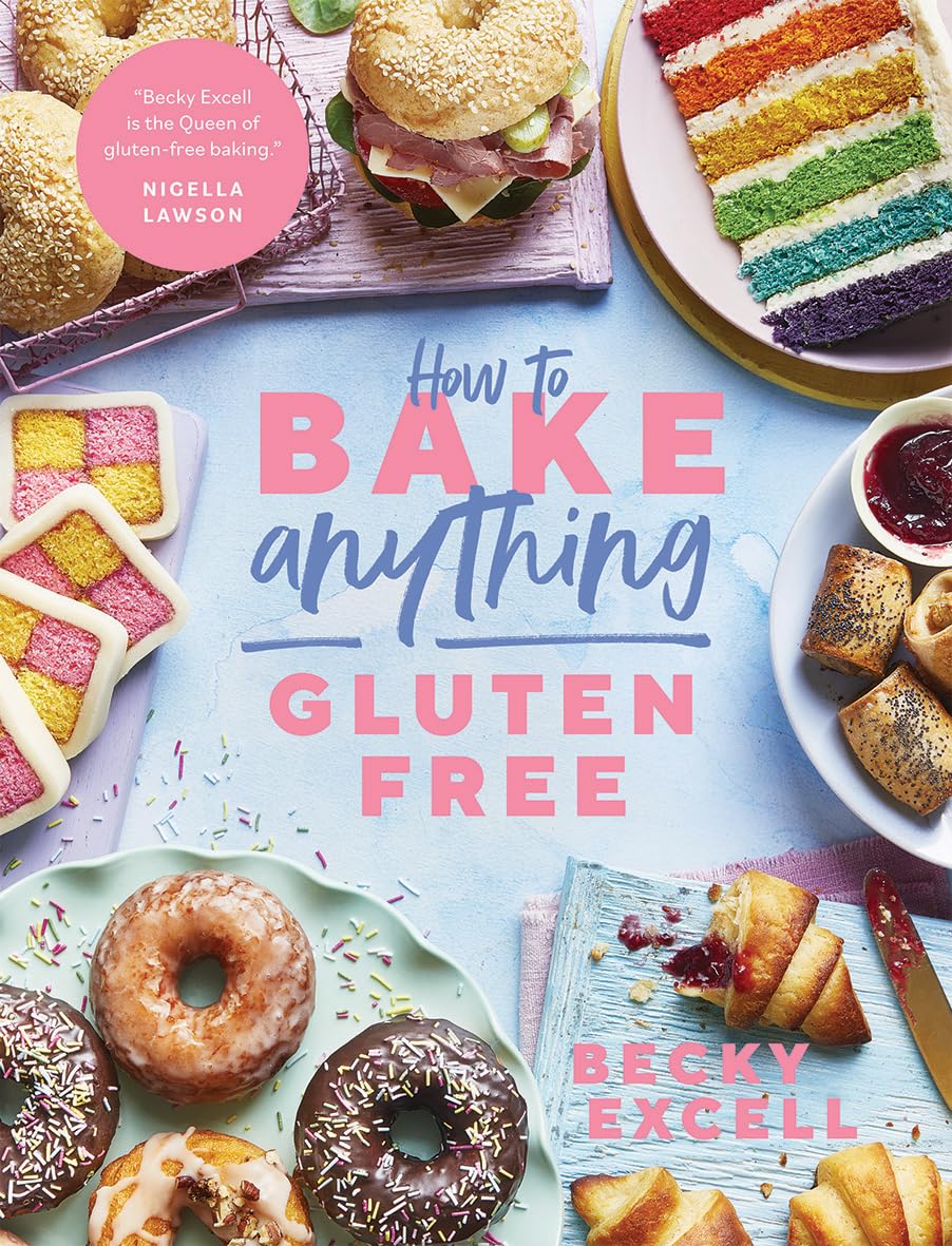 How to Bake Anything Gluten Free: Over 100 Recipes for Everything from Cakes to Cookies, Doughnuts to Desserts, Bread to Festive Bakes Leisure, Home & Garden