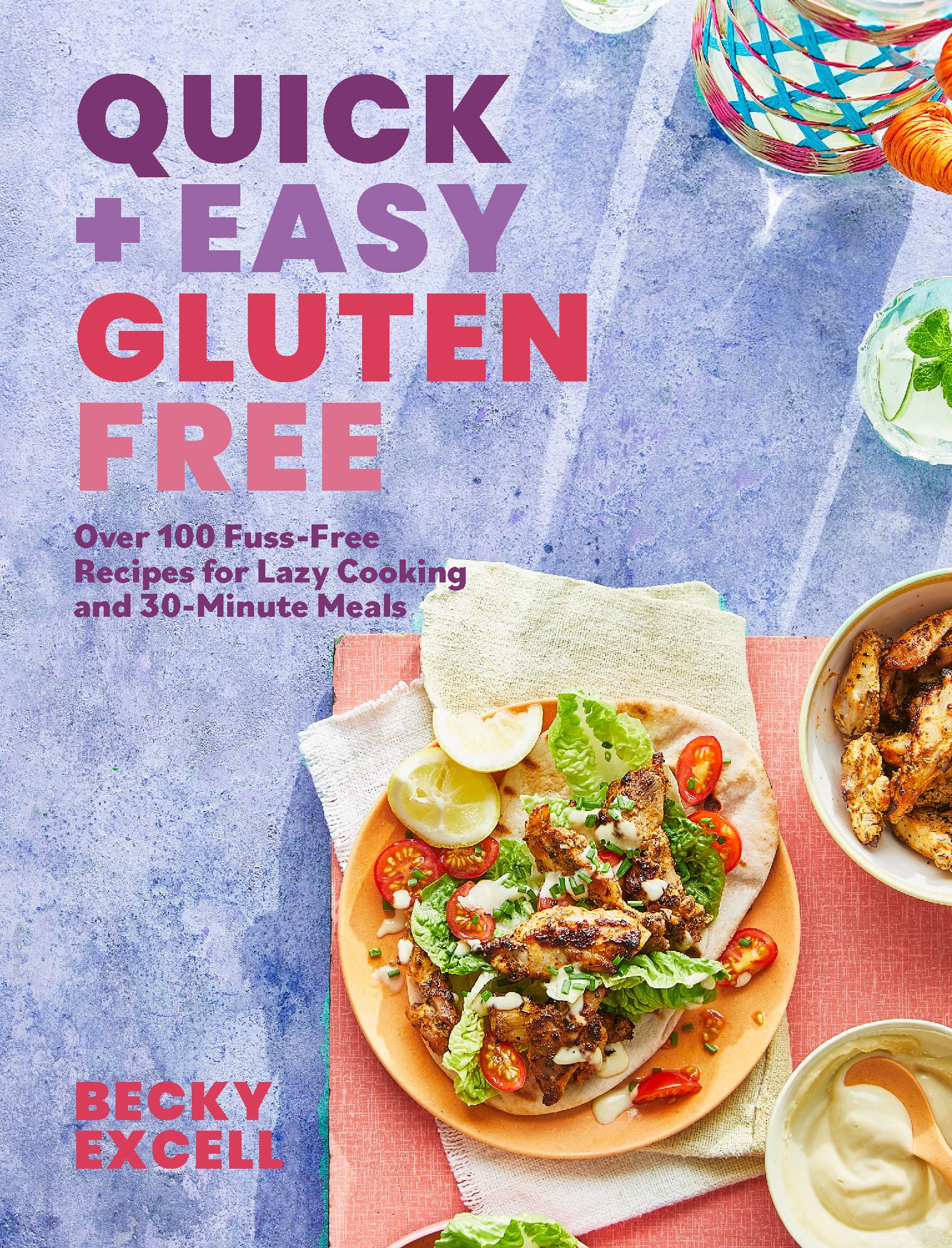 Quick + Easy Gluten Free: Over 100 Fuss-free Recipes for Lazy Cooking and 30-minute Meals (Hardie Grant, 2) Leisure, Home & Garden