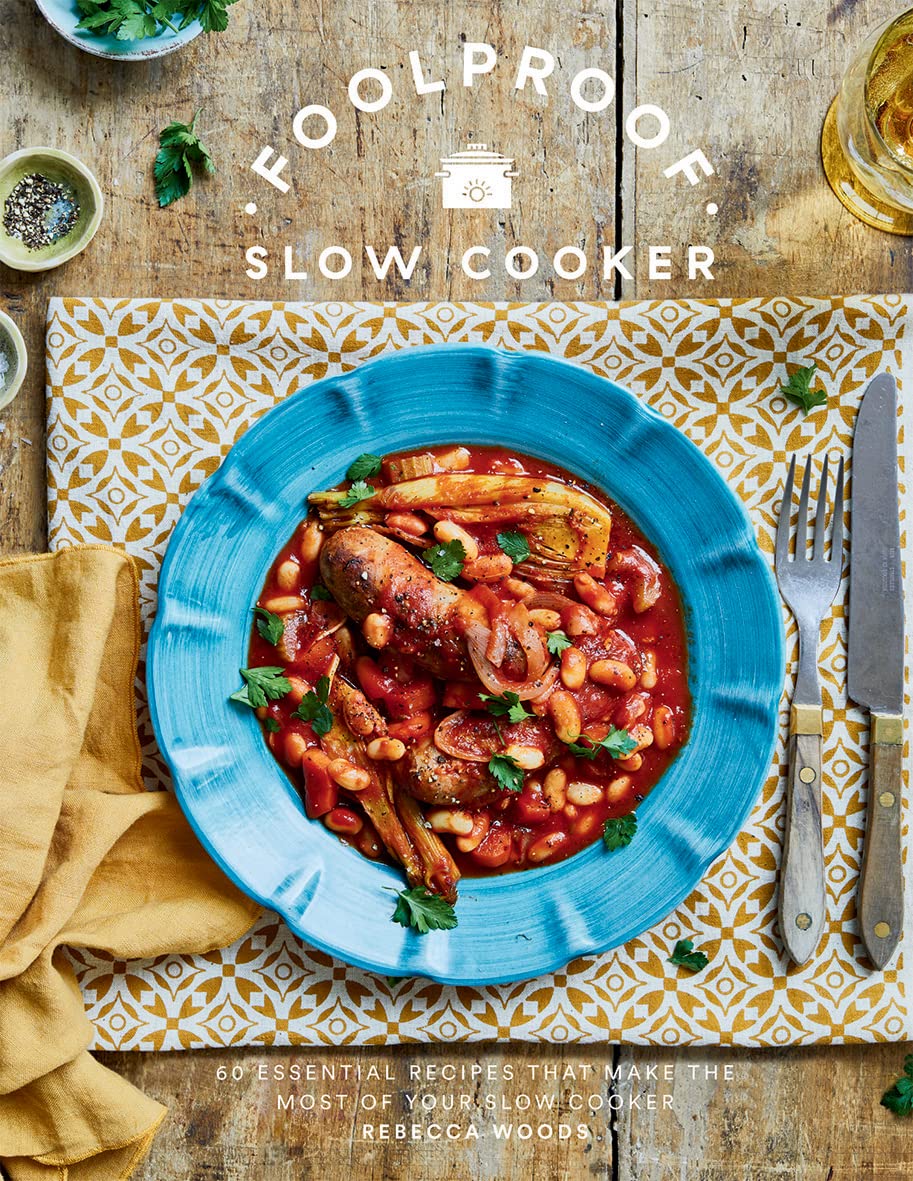 Foolproof Slow Cooker: 60 Modern Recipes That Let the Cooker Do the Work Leisure, Home & Garden