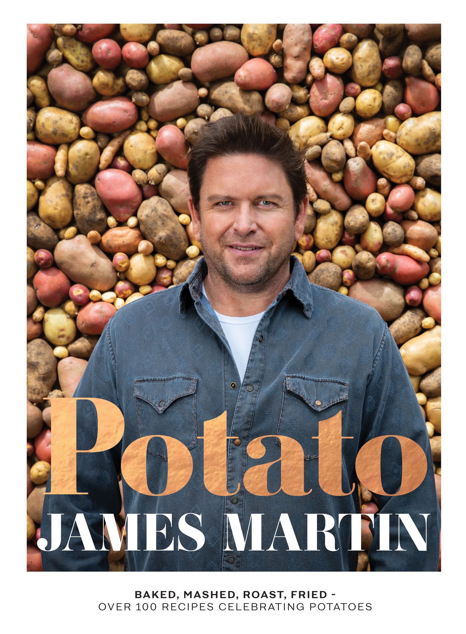Potato: Baked, Mashed, Roast, Fried - Over 100 Recipes Celebrating Potatoes Leisure, Home & Garden