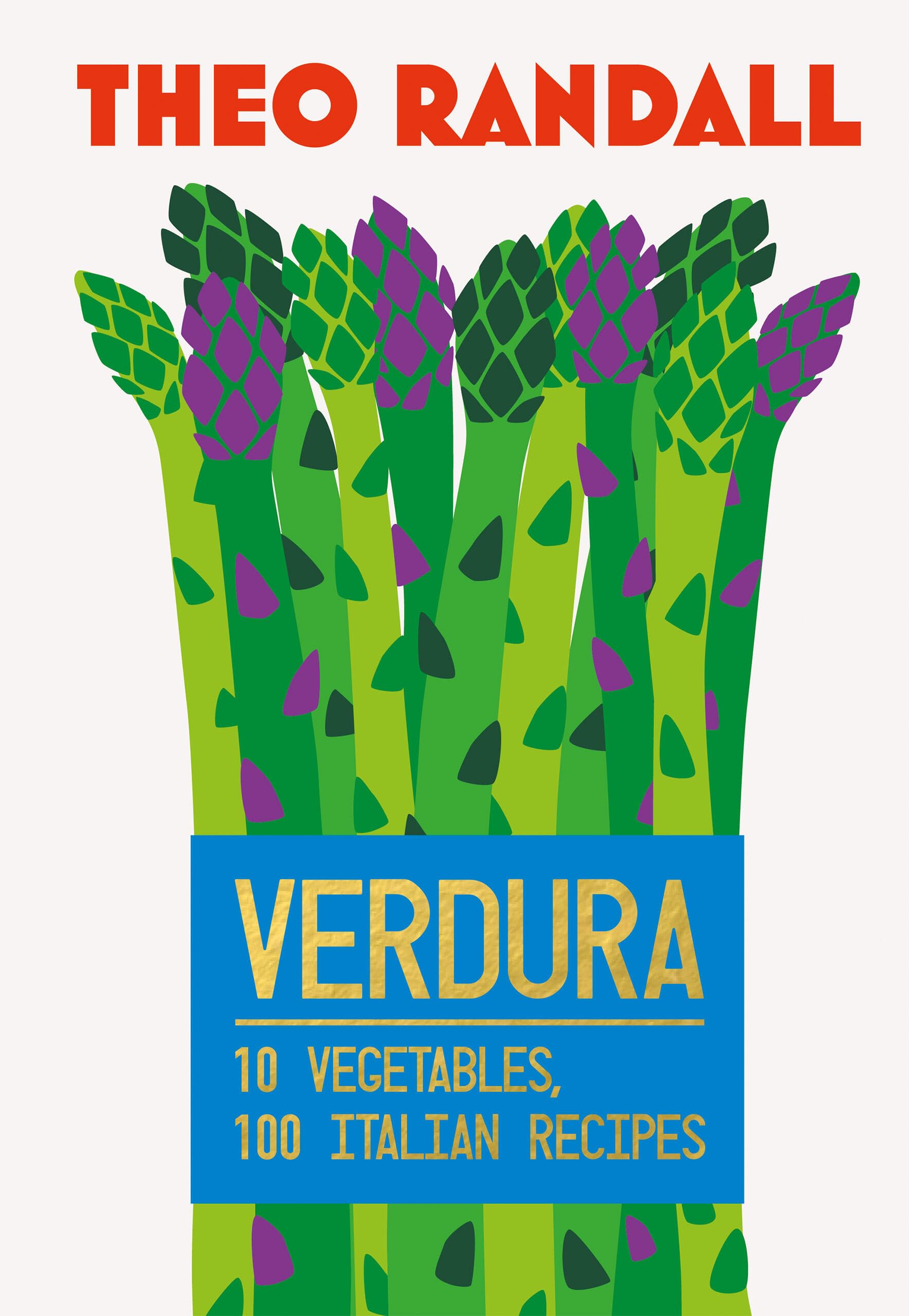 Verdura: 10 Vegetables, 100 Italian Recipes Leisure, Home & Garden