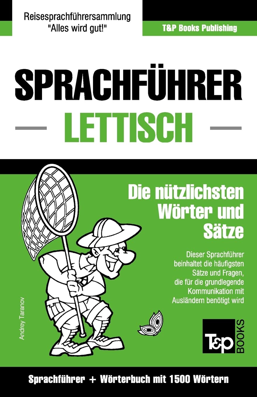 Sprachführer Deutsch-Lettisch und Kompaktwörterbuch mit 1500 Wörtern (German Collection, Band 178) Leisure, Home & Garden