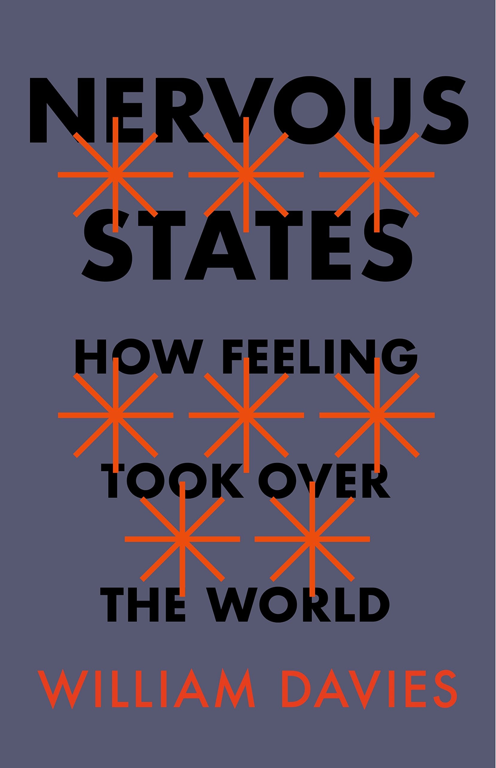 Nervous States: How Feeling Took Over the World Philosophy