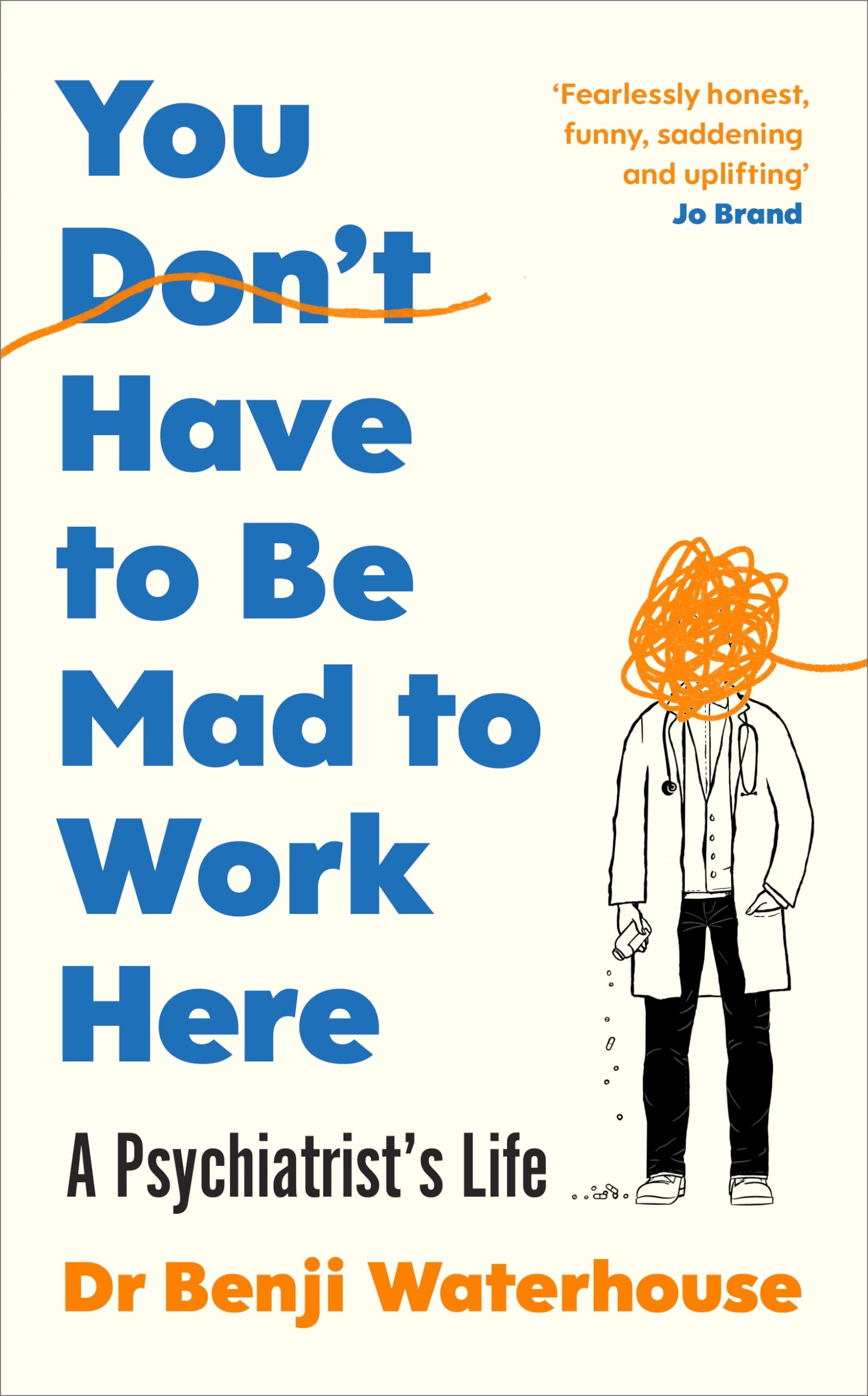 You Don't Have to Be Mad to Work Here Medicine