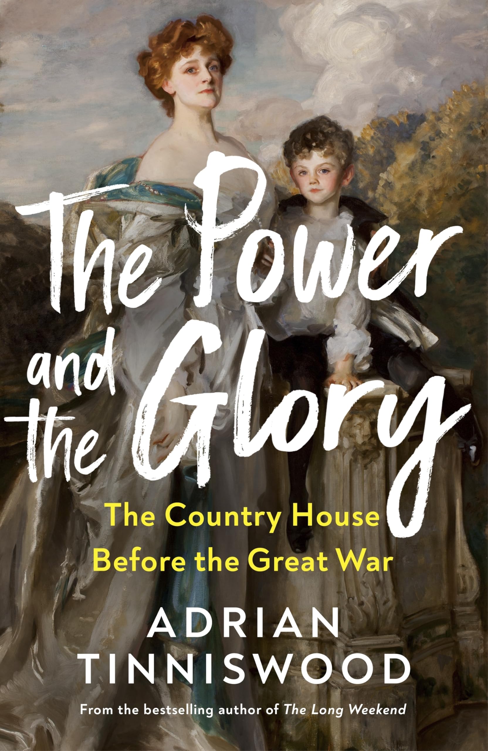 The Power and the Glory: The Country House Before the Great War Social Sciences