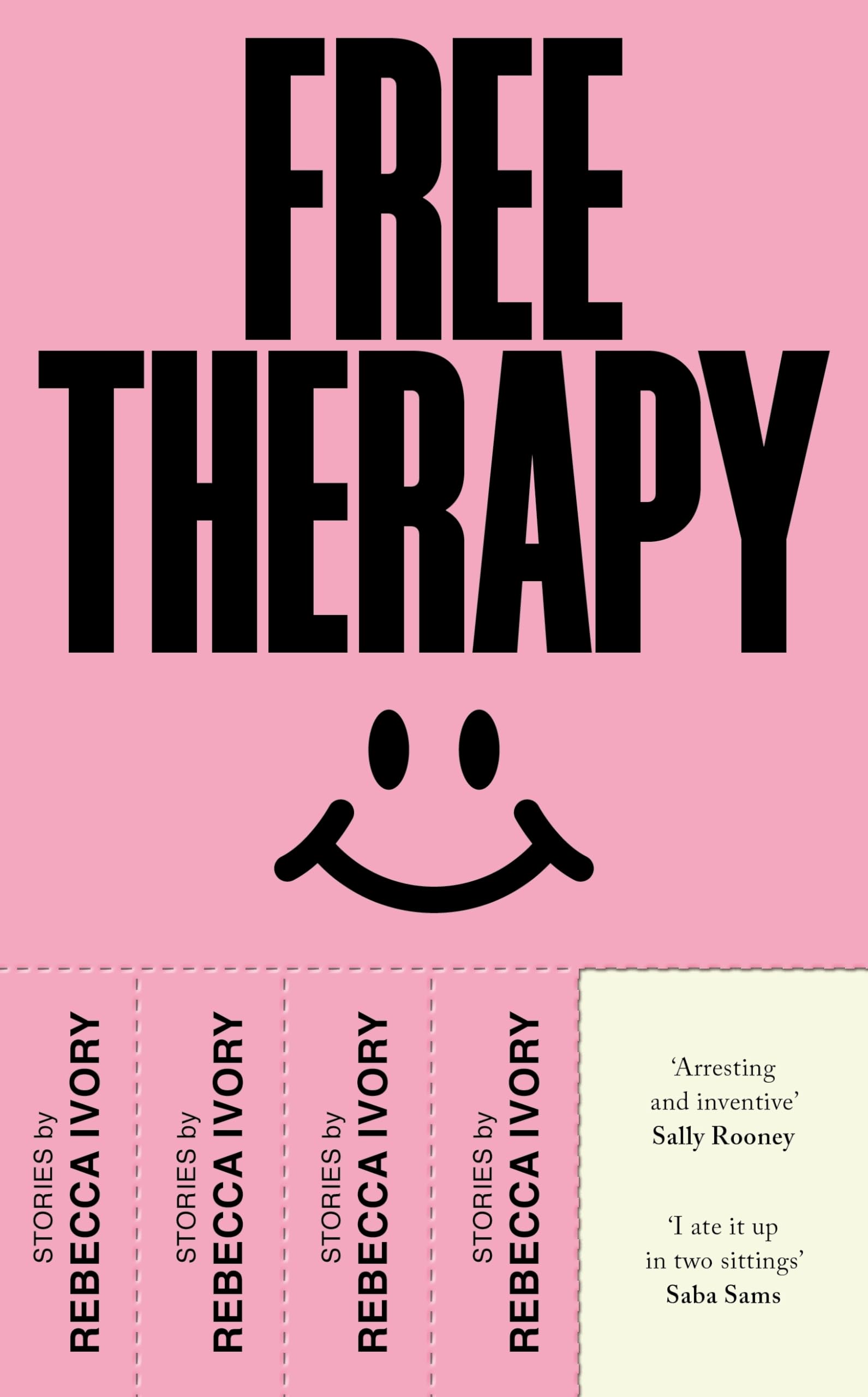 Free Therapy: The funny, true and essential short story collection Essays & Short Stories