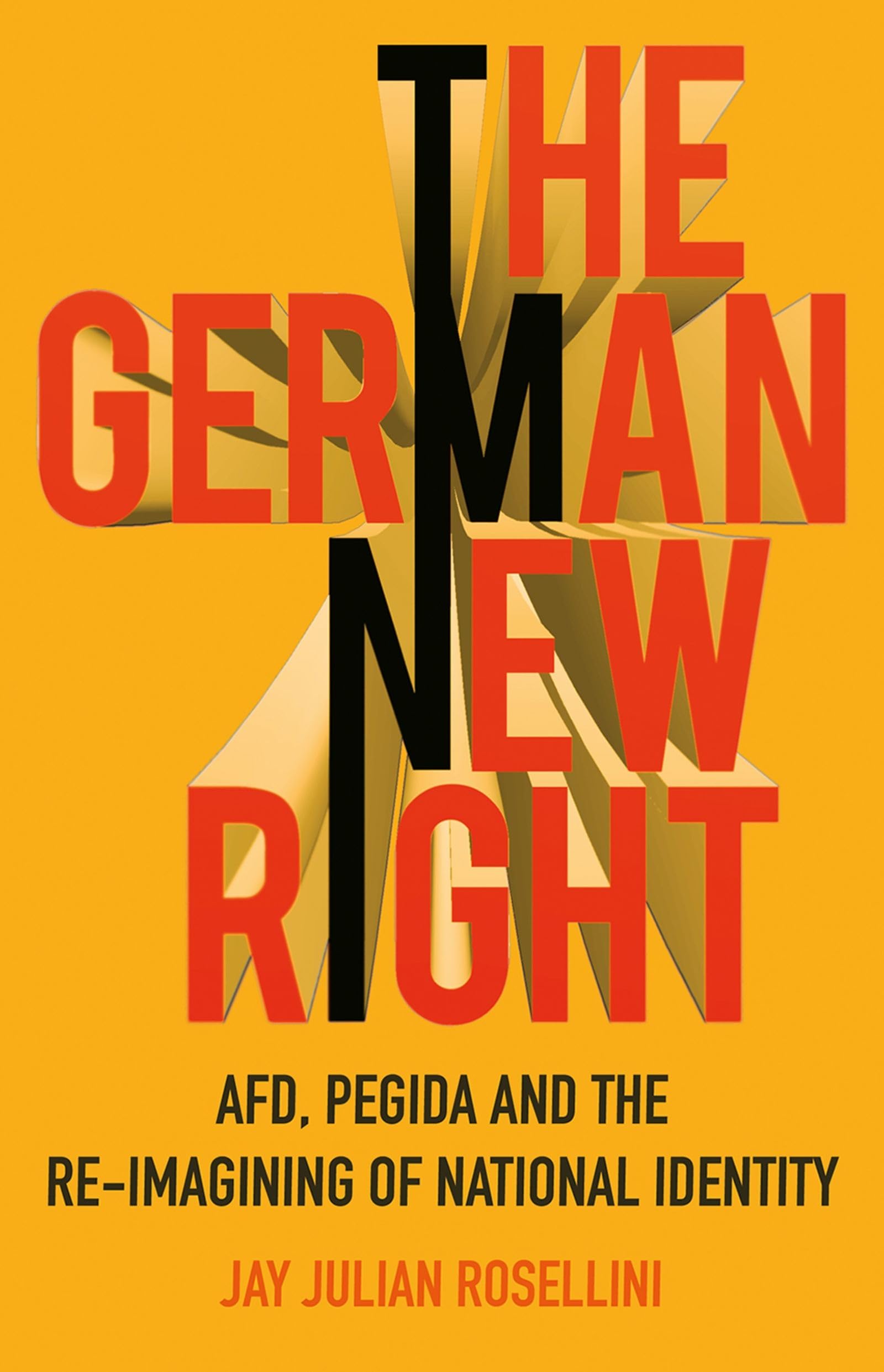 The German New Right: AFD, PEGIDA and the Re-imagining of National Identity Law