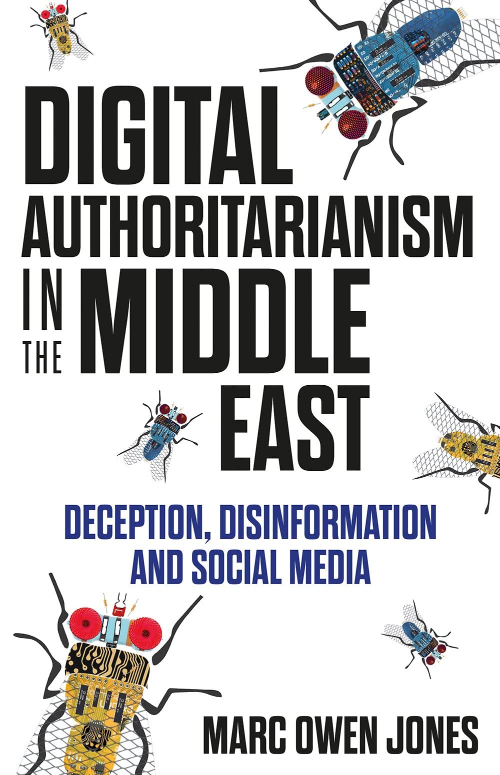 Digital Authoritarianism in the Middle East Media & Communication