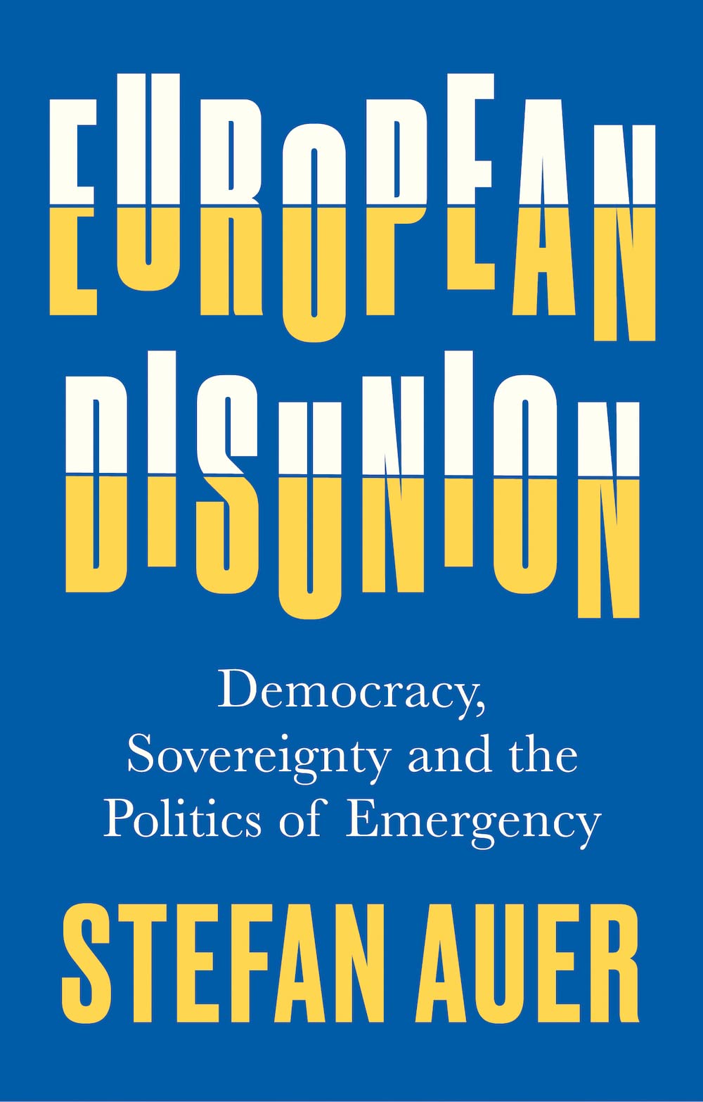 European Disunion: Democracy, Sovereignty and the Politics of Emergency Social Sciences