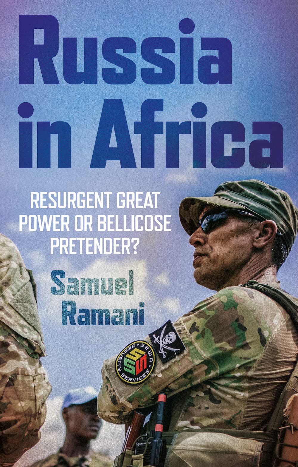 Russia in Africa: Resurgent Great Power or Bellicose Pretender? Politics & History