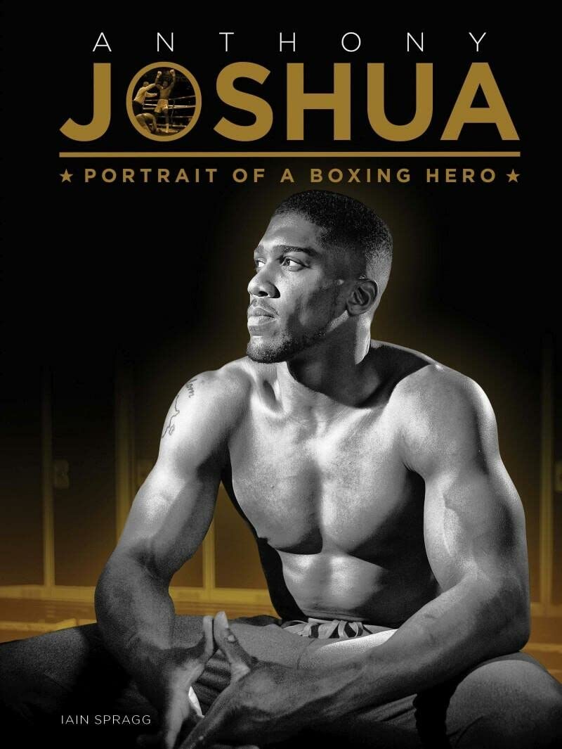 Anthony Joshua: Portrait of a Boxing Hero Sports