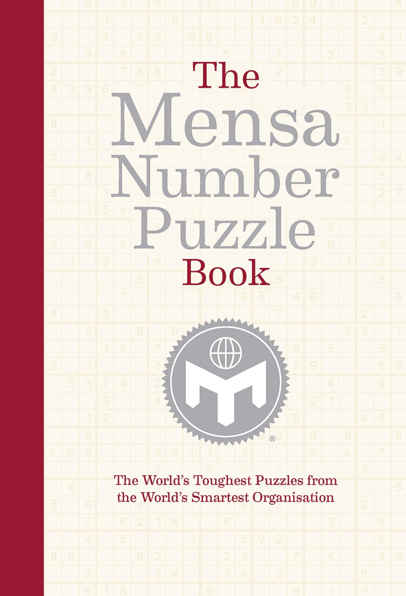 The Mensa Number Puzzle Book: The World's Toughest Puzzles Leisure & Fun