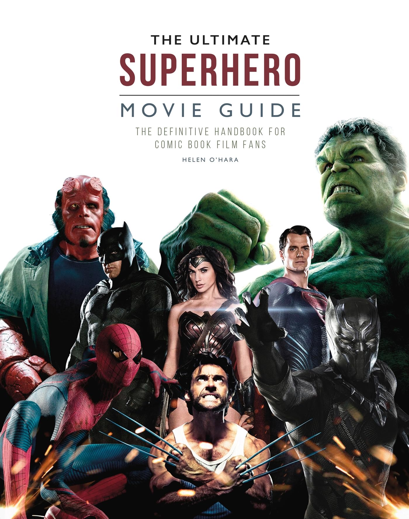 The Ultimate Superhero Movie Guide: The definitive handbook for comic book film fans book
