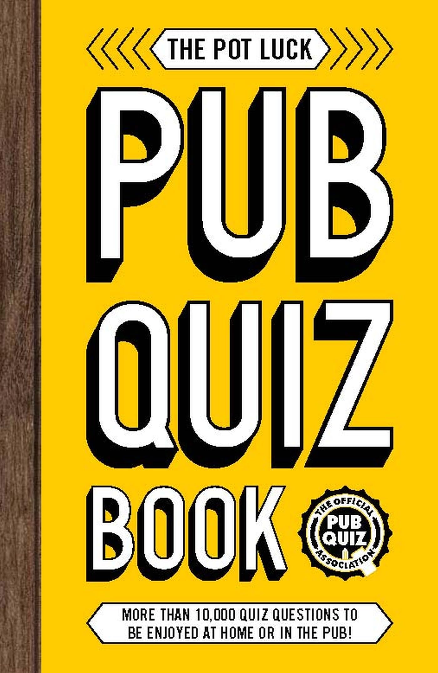 The Pot Luck Pub Quiz Book: More than 10,000 quiz questions to be enjoyed at home or in the pub! (The Pub Quiz Book series) Leisure & Fun