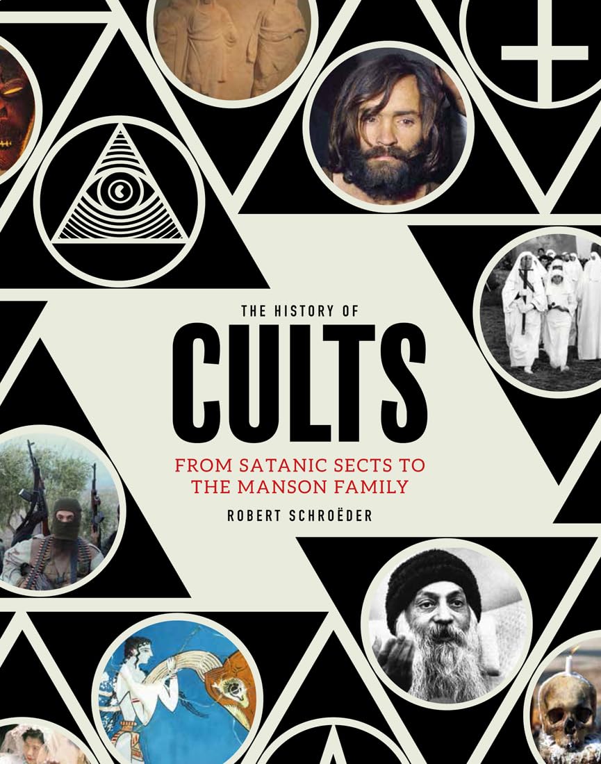 The History of Cults: From Satanic Sects to the Manson Family Religion & Esotericism