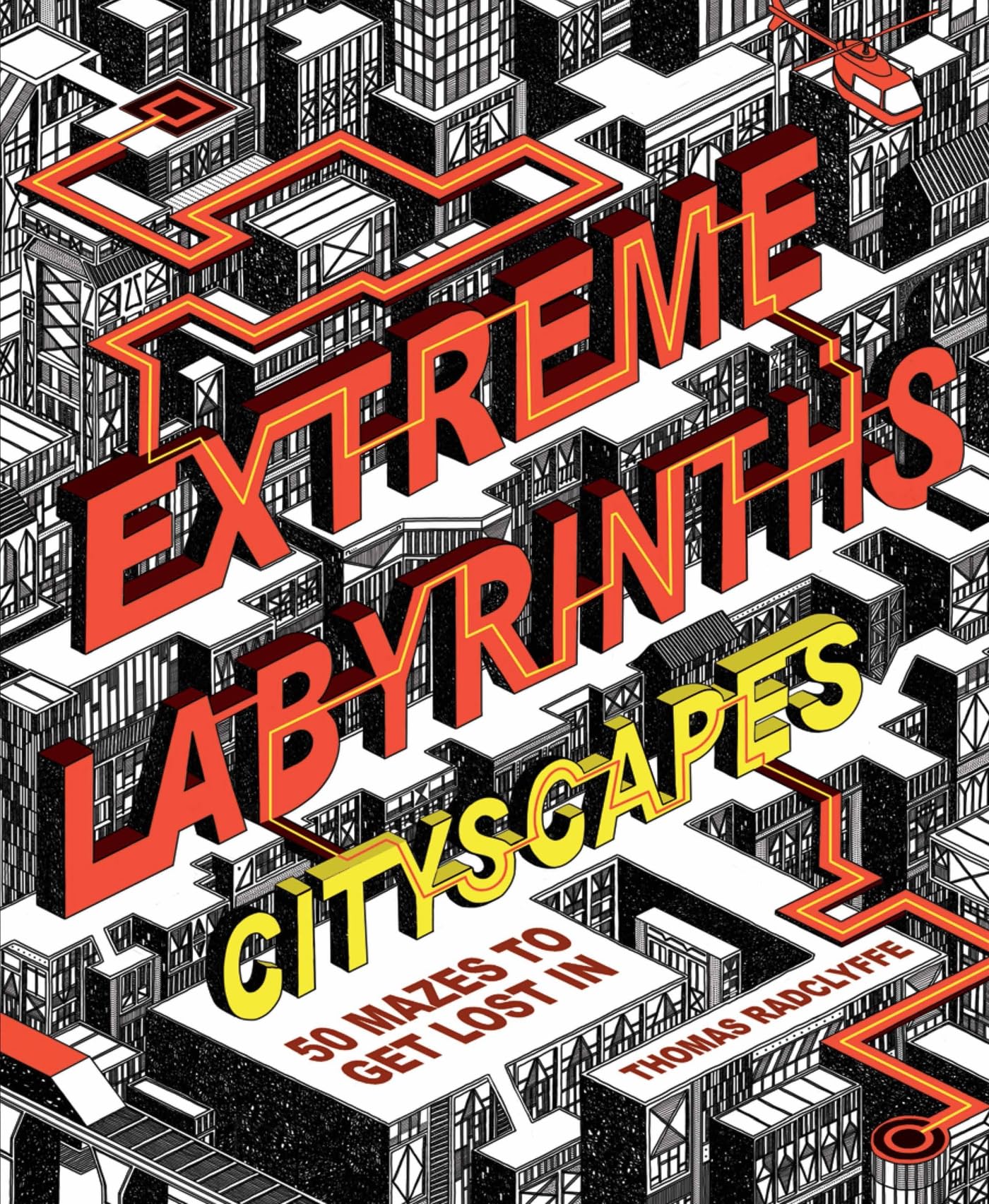 Extreme Labyrinths - Cityscapes: 50 mazes to get lost in Lifestyle