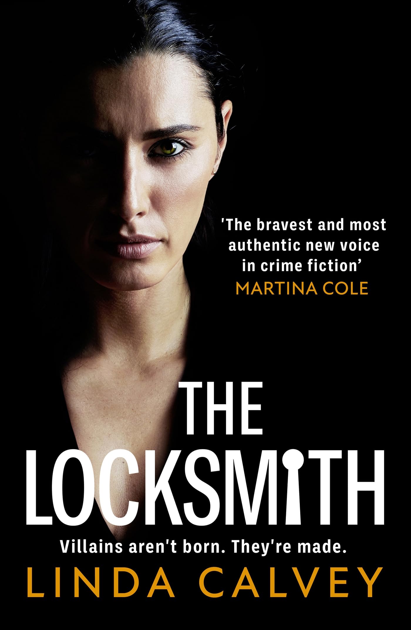The Locksmith: 'The bravest new voice in crime fiction' Martina Cole book