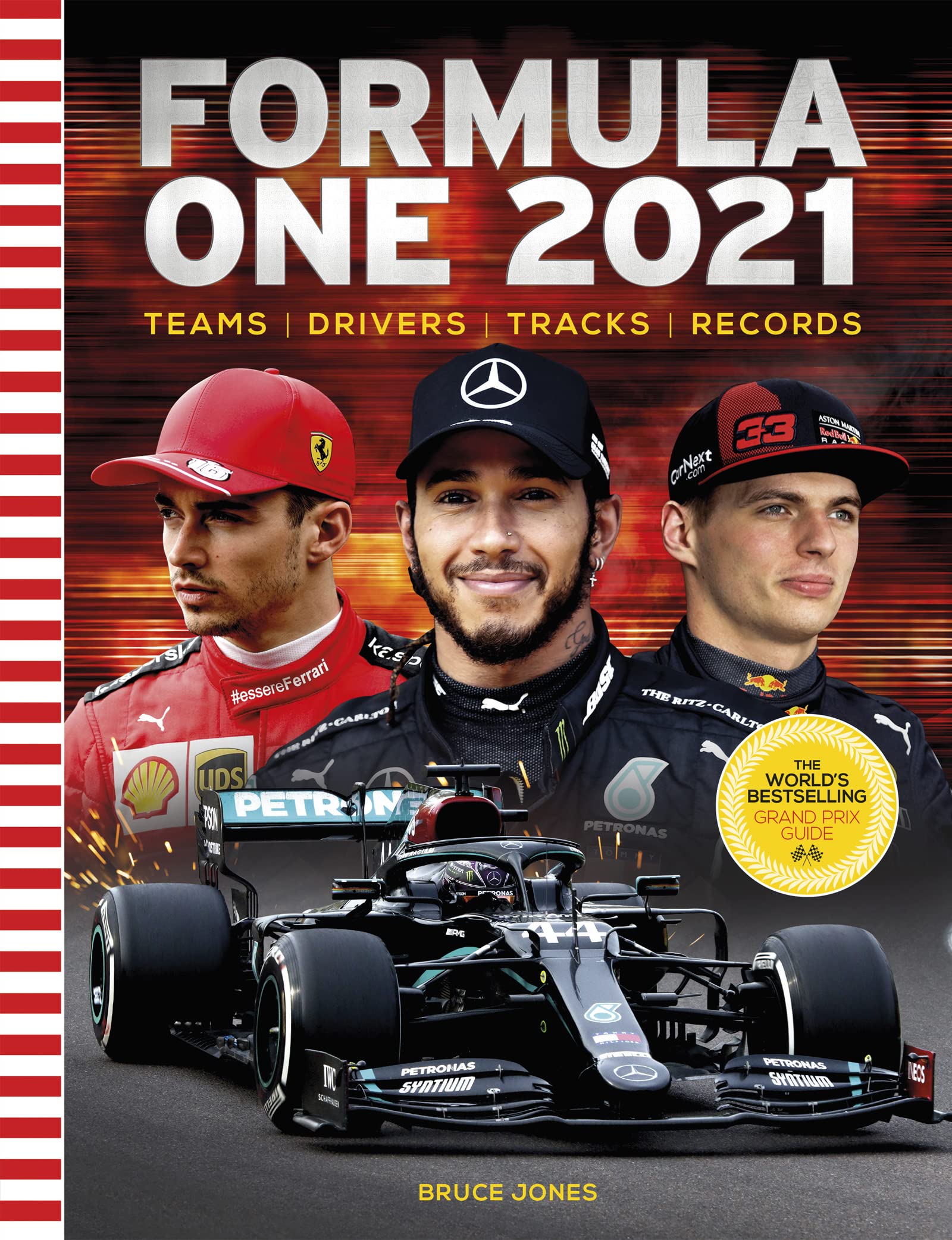 Formula One 2021: Teams, Drivers, Tracks, Records (Formula One 2021: The World's Bestselling Grand Prix Handbook) Reference Books