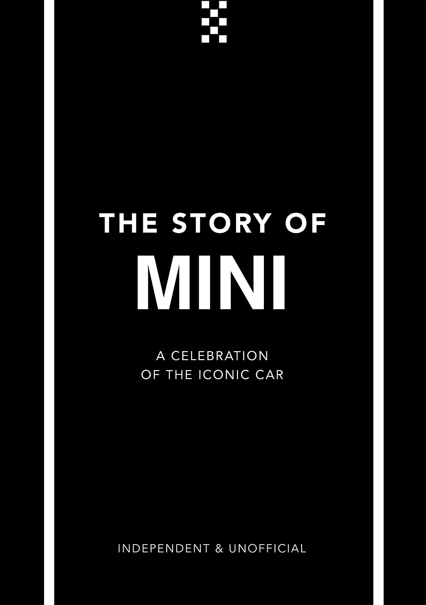 The Story of Mini: A Tribute to the Iconic Car (The Story of Cars) Media & Communication