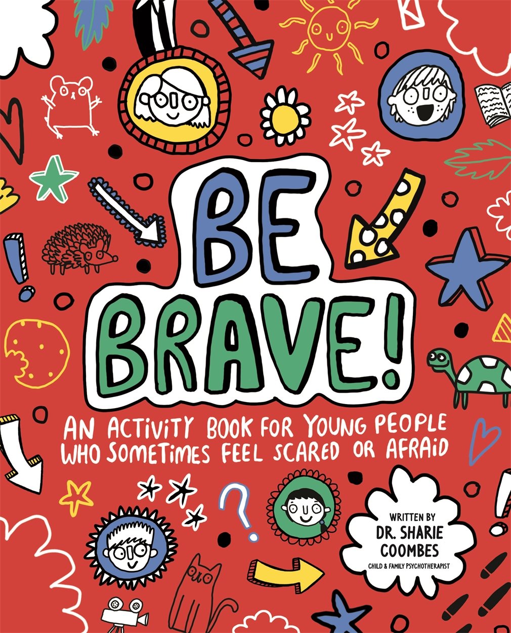 Be Brave! Mindful Kids: An Activity Book for Children Who Sometimes Feel Scared or Afraid Health, Nutrition & Fitness