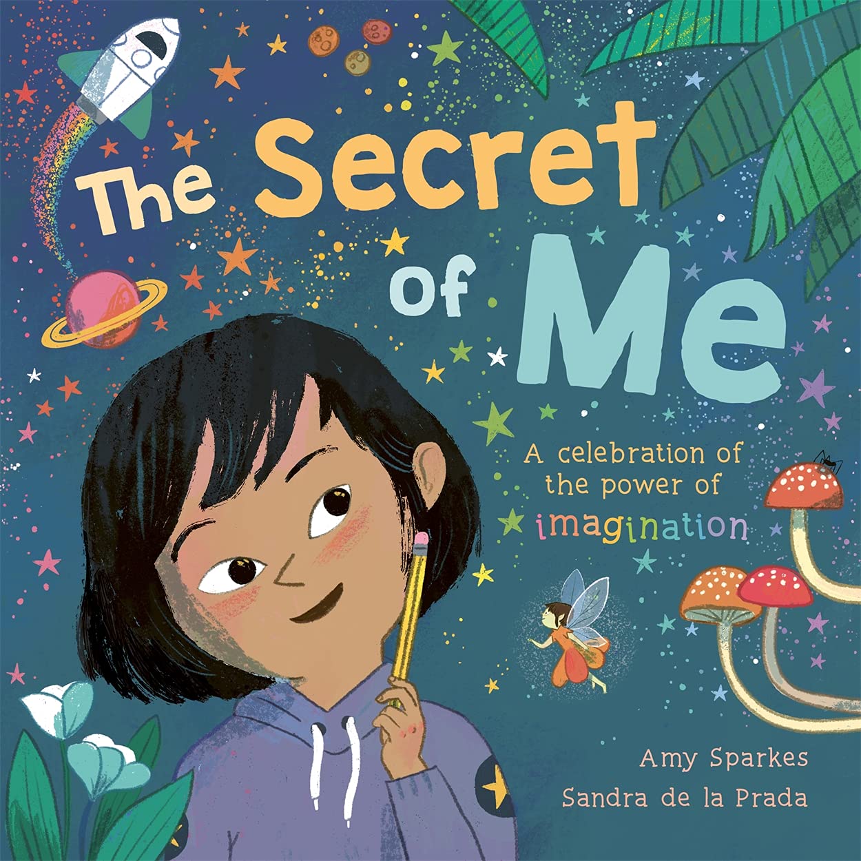 The Secret of Me: A Celebration of the Power of Imagination Novels & Short Stories