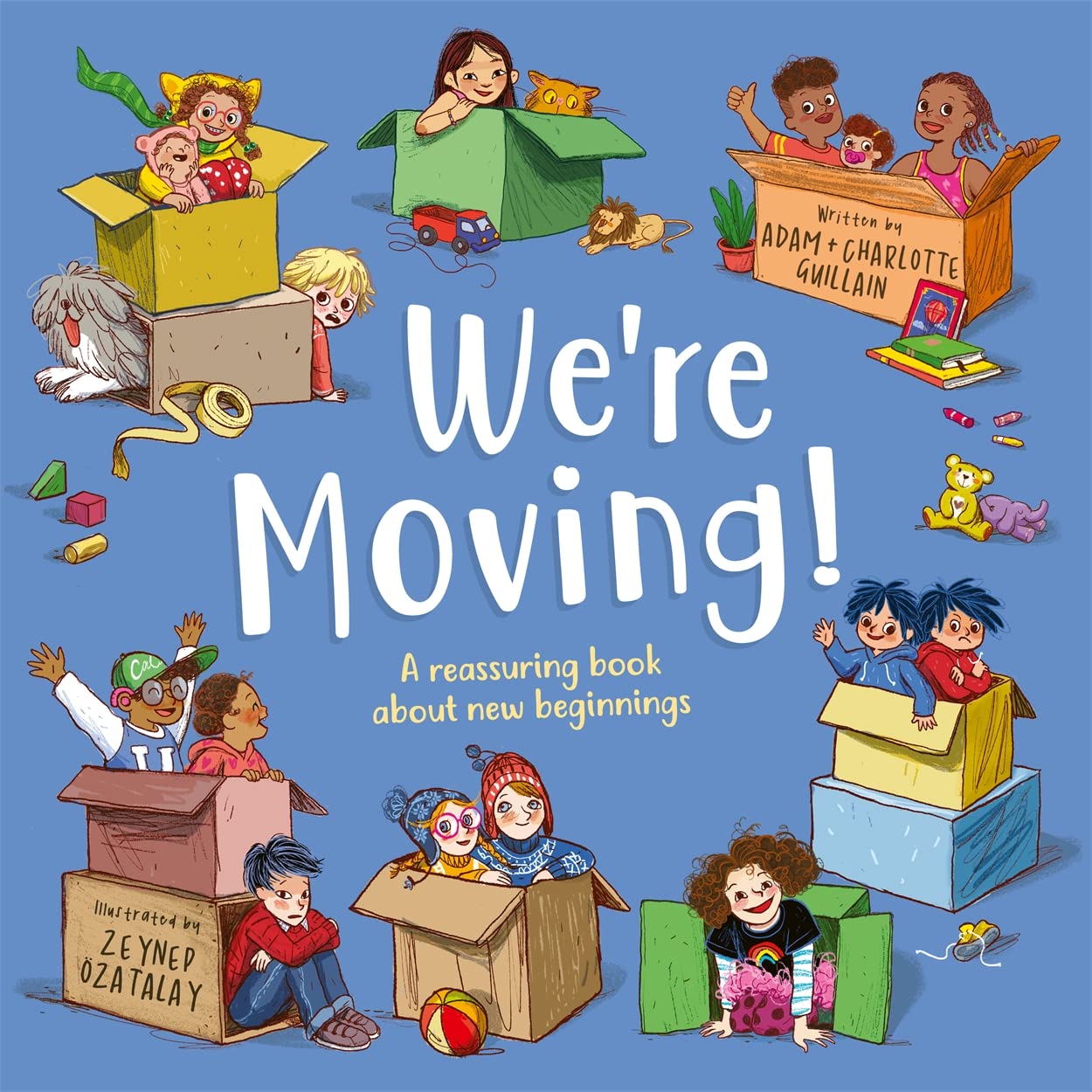 We're Moving: A reassuring book about new beginnings book