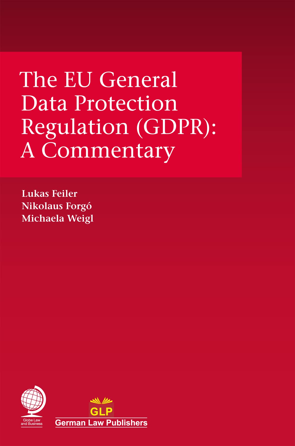 The EU General Data Protection Regulation (GDPR) Law Books
