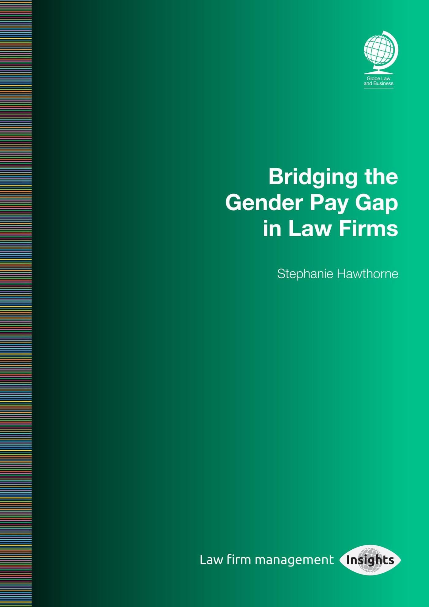 Bridging the Gender Pay Gap in Law Firms Law