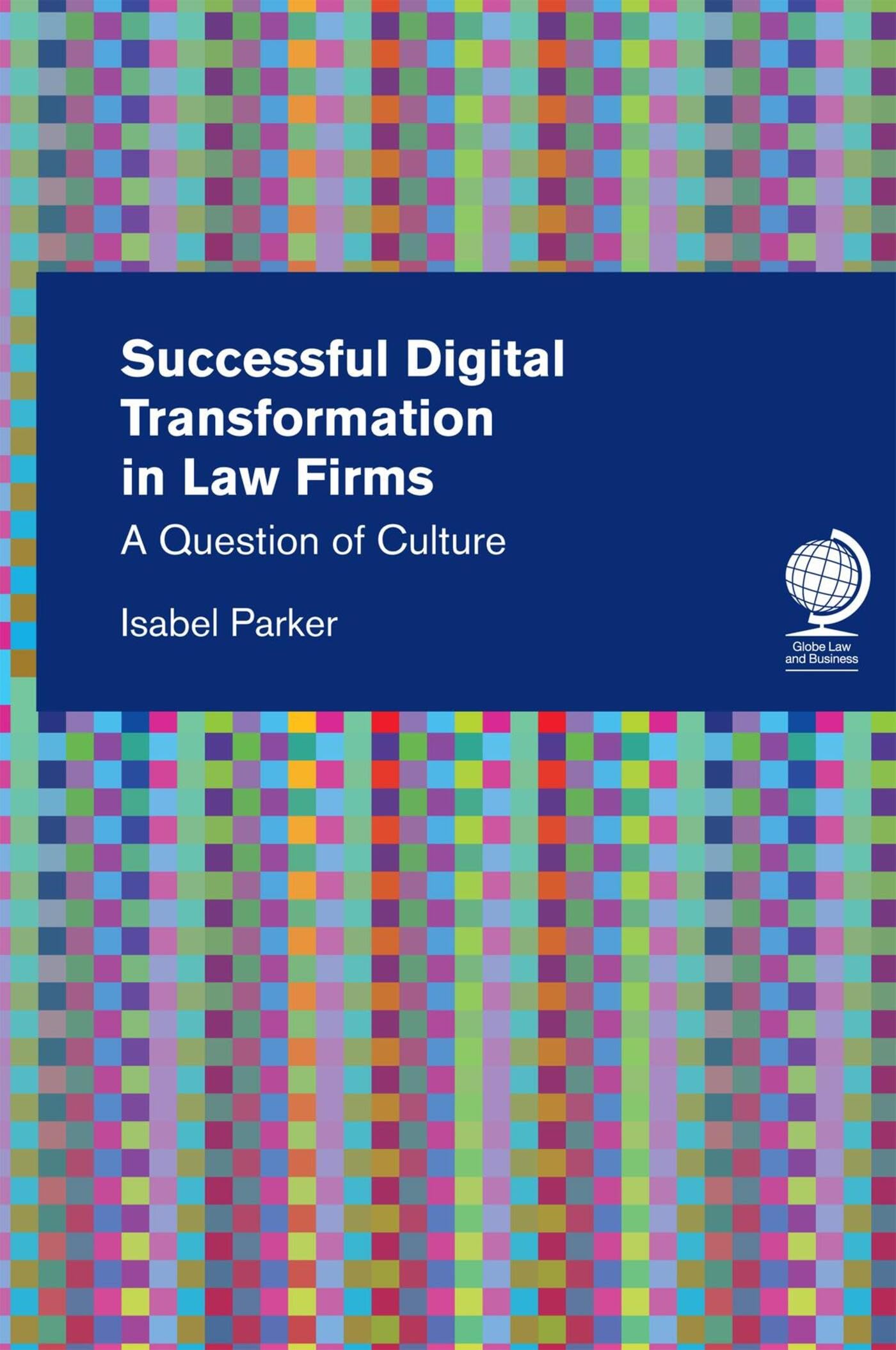 Successful Digital Transformation in Law Firms: A Question of Culture Law