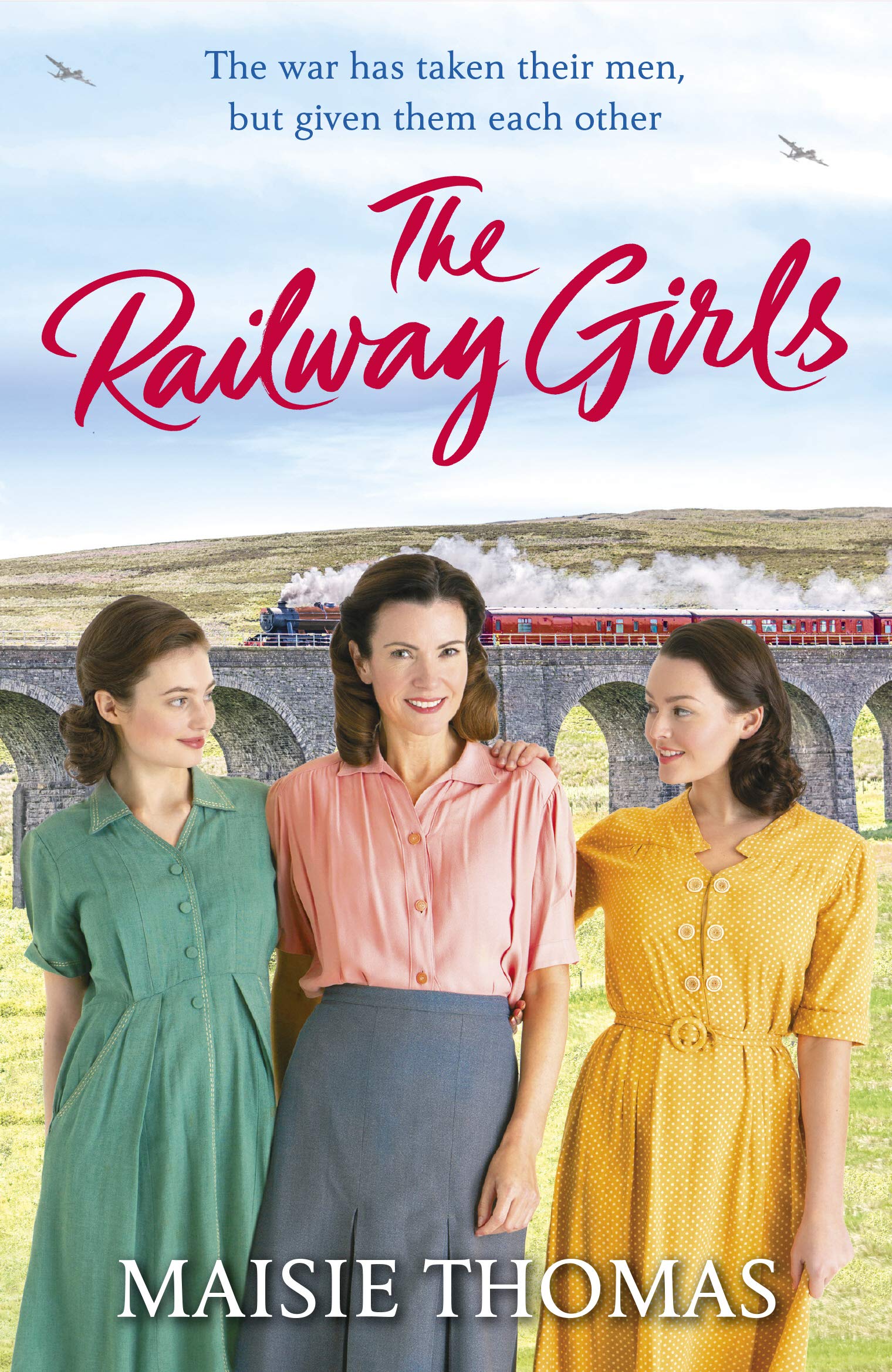 The Railway Girls: Their bond will see them through (The railway girls series, 1) Contemporary literature