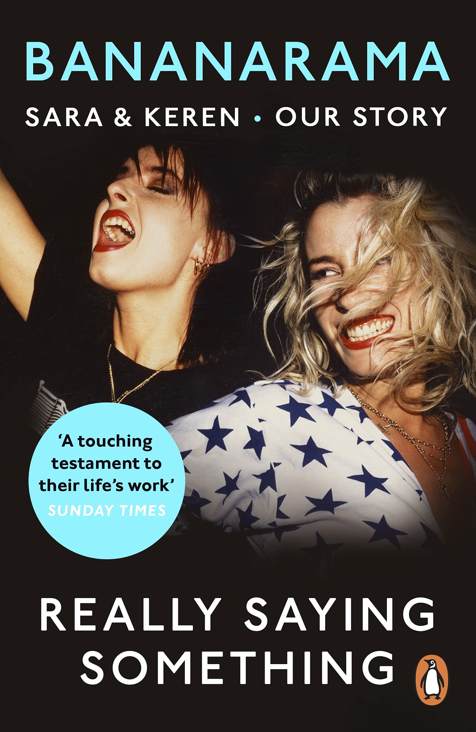 Really Saying Something: Sara & Keren – Our Bananarama Story book